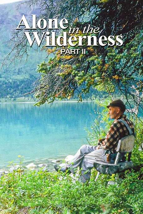 Alone in the Wilderness: Part II